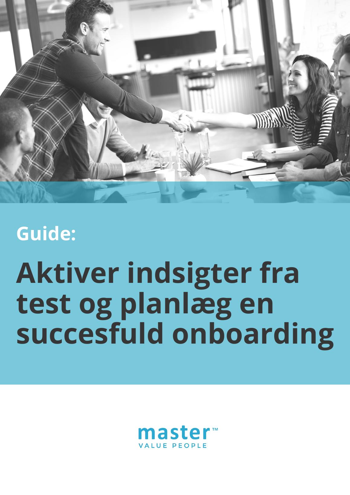 Side 1 af 3 af guiden Aktiver indsigter fra test og planlæg en succesfuld onboarding